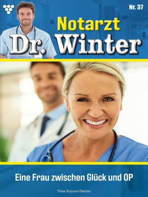 cover image of Notarzt Dr. Winter 37 – Arztroman